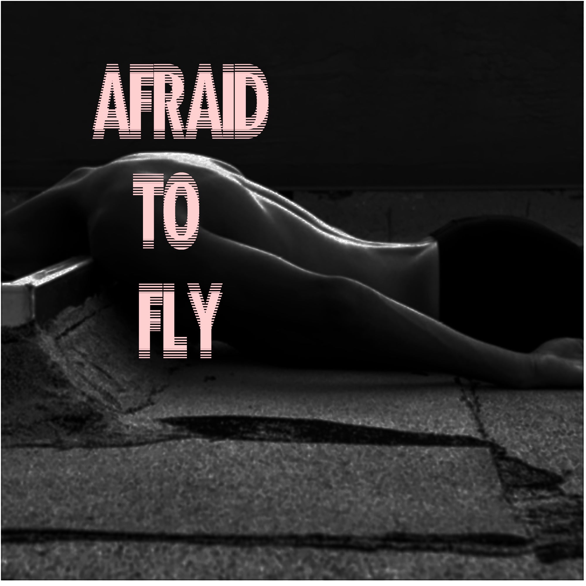 Afraid to Fly - Single